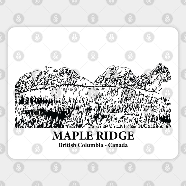 Maple Ridge - British Columbia Magnet by Lakeric